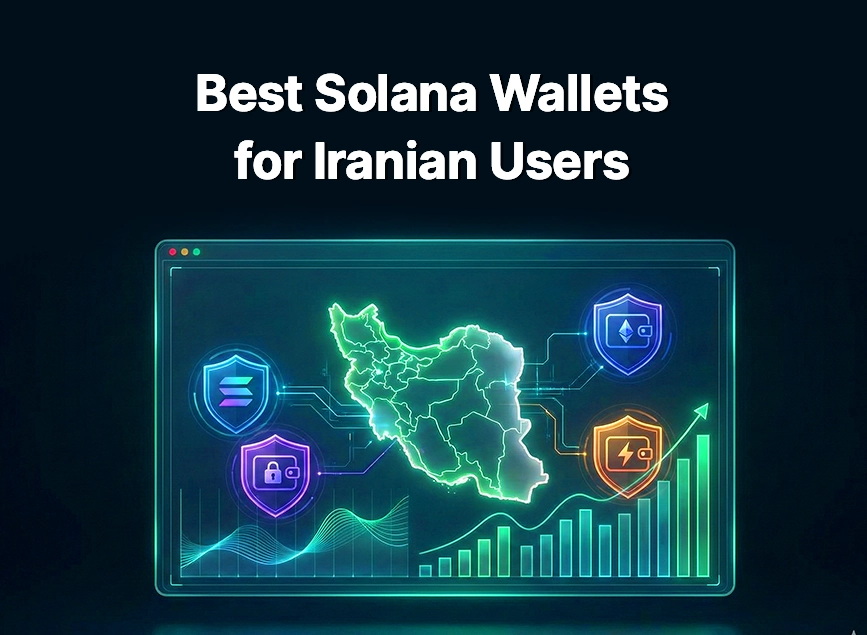 Best Solana Wallets for Iranian Users